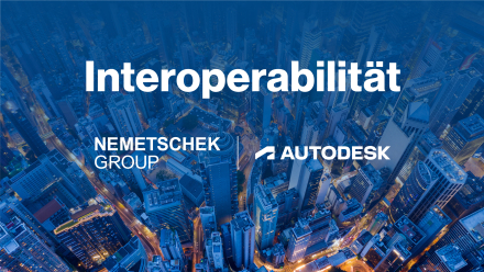 Gemeinsam besser bauen: Die Interoperabilitätsvereinbarung von Nemetschek und Autodesk